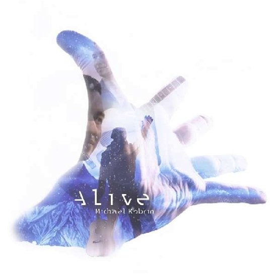 Alive - Michael Kobrin - Música - Candyrat Records - 0747014628720 - 5 de janeiro de 2018