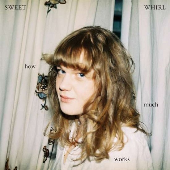Cover for Sweet Whirl · How Much Works (LP) (2020)