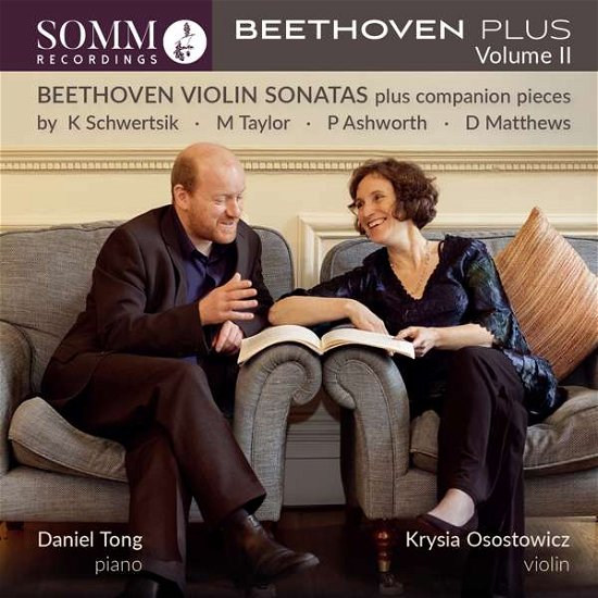 Cover for Osostowicz / Tong · Beethoven Plus. Volume Ii: Beethoven Violin Sonatas Plus Companion Pieces By K. Schwertsik. M. Taylor. P. Ashworth. D. Matthews (CD) (2019)