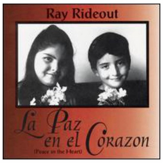 La Paz En El Corazon - Rideout Ray - Musik - AZUL MUSIC - 0750458107720 - 12. juni 2001