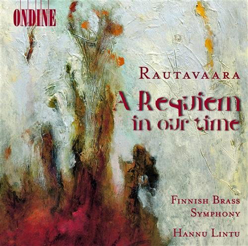 Rautavaaraa Requiem In Our Time - Finnish Brass Symlintu - Musik - ONDINE - 0761195095720 - 1. juni 2000