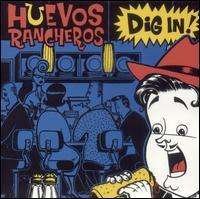 Cover for Huevos Rancheros · Dig in (CD) (1995)