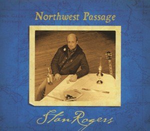 Cover for Stan Rogers · Northwest Passage (CD) [Remastered edition] (2013)