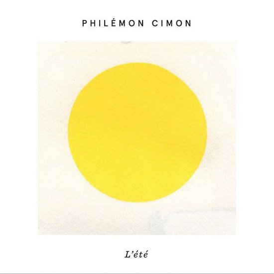 L'ete - Philemon Cimon - Musik - FRENCH - 0776693133720 - 28 januari 2014