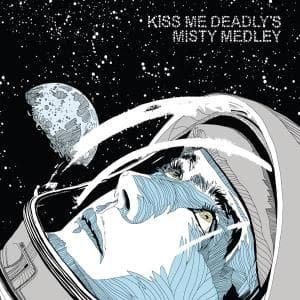 Cover for Kiss Me Deadly · Misty Medley (CD) (2013)