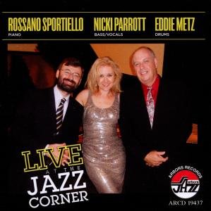 Cover for Sportiello,rossano / Parrott,nicki / Metz,eddie · Live at the Jazz Corner in Hilton Head &amp; South (CD) (2012)