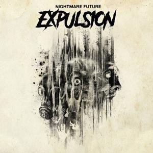 Cover for Expulsion · Nightmare Fule (CD) (2017)