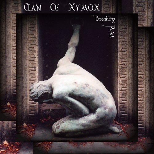 Cover for Clan Of Xymox · Breaking Point (CD) (2006)