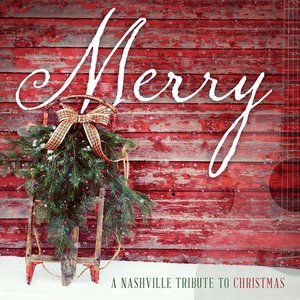 Cover for Nashville Tribute Band · Merry: a Nashville Tribute to Christmas (CD) (2016)