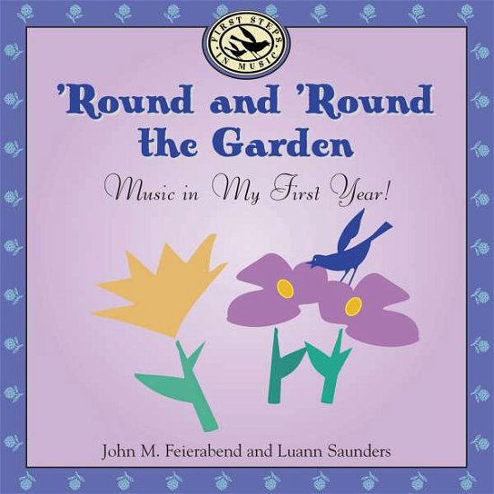 Cover for Feierabend,john M. / Saunders,luann · Round &amp; Round the Garden: Music in My First Year (CD) (2000)