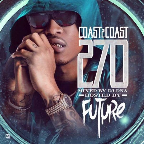 Cover for Future · Coast 2 Coast 270 (CD) (2015)