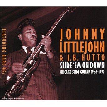 Cover for Johnny Littlejohn · Slide Em On Down - Chicago Slide Guitar 1966-1992 (CD) (2022)