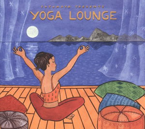 Yoga Lounge - Putumayo Presents - Musik - WORLD MUSIC - 0790248034720 - 26. februar 2015