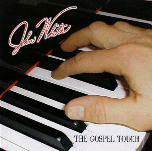 Gospel Touch - John White - Music - CD Baby - 0791262541720 - March 15, 2011