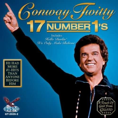 17 Number 1s - Conway Twitty - Musique - Gusto - 0792014219720 - 30 décembre 2010