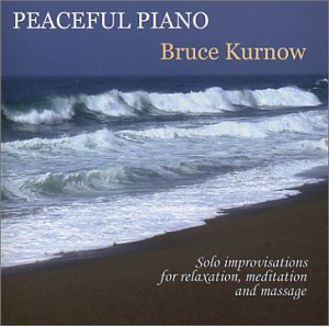 Cover for Bruce Kurnow · Peaceful Piano (CD) (2003)