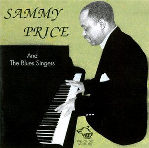 And The Blues Singers - Sammy Price - Musikk - WOLF RECORDS - 0799582300720 - 5. desember 2012