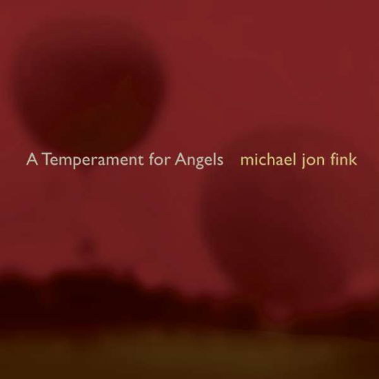Temperament for Angels - Fink / Marmor / Lorentz / Duke-kirkpatric - Musikk - CDB - 0800413001720 - 4. mai 2004