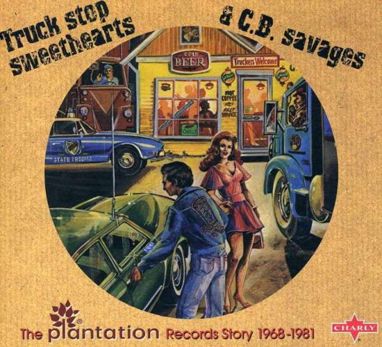 Truck Stop Sweethearts & C.b. Savages - the Plantation Records Story, 1968-1981 - Various Artists - Musiikki - ABP8 (IMPORT) - 0803415765720 - tiistai 1. helmikuuta 2022