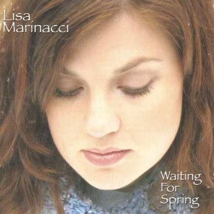 Waiting for Spring - Lisa Marinacci - Musik - LISA MARINACCI - 0803597018720 - 20. april 2004