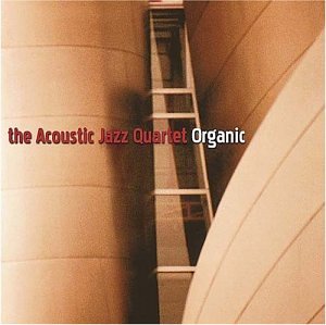 Acoustic Jazz Quartet · Organic (CD) (2012)