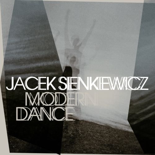 Cover for Jacek Sienkiewicz · Modern Dance (CD) (2009)