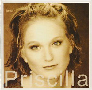 Cover for Priscilla · Truth (CD) (2002)