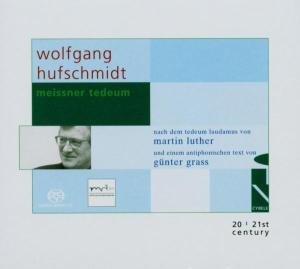Cover for W. Hufschmidt · Meissner Te Deum (SACD) (2004)