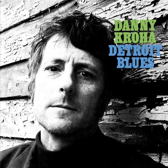 Detroit Blues - Danny Kroha - Music - MEMBRAN - 0813547029720 - February 12, 2021