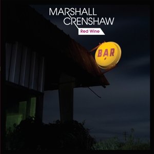Red Wine - Marshall Creenshaw - Musiikki - ROCK - 0819376063720 - tiistai 22. huhtikuuta 2014