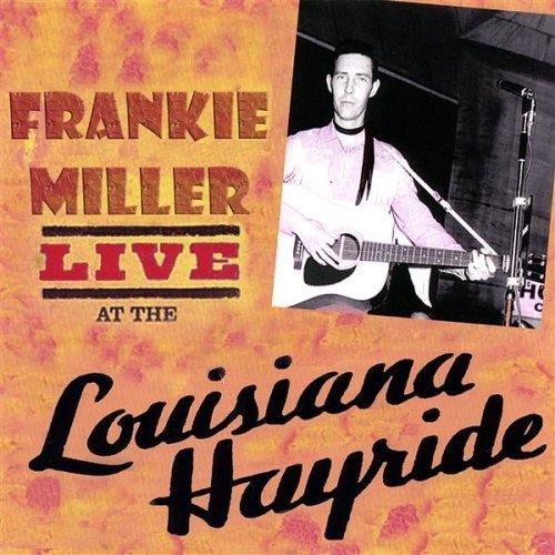 Live At The Louisiana Hay - Frankie Miller - Musique - COAST TO COAST - 0821252412720 - 5 février 2008
