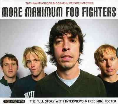More Maximum Fooghters - Foo Fighters - Musiikki - Chrome Dreams - 0823564021720 - maanantai 2. heinäkuuta 2007