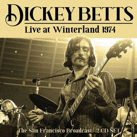 Live at Winterland 1974 - Dickey Betts - Musique - ROCK/POP - 0823564034720 - 13 août 2021