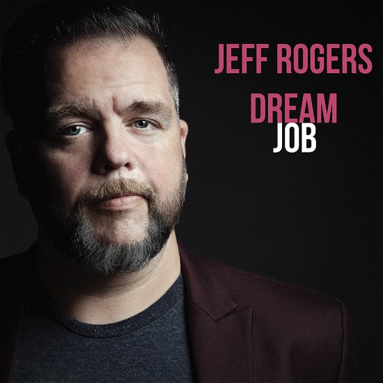 Cover for Jeff Rogers · Dream Job (CD) (2024)