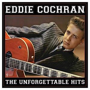 The Unforgettable Hits: 1956-62 - Eddie Cochran - Music - ACROBAT - 0824046164720 - November 3, 2023