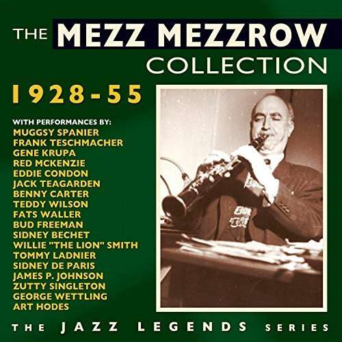 The Mezz Mezzrow Collection 1928-1955 - Mezz Mezzrow - Muziek - FABULOUS - 0824046205720 - 11 maart 2016