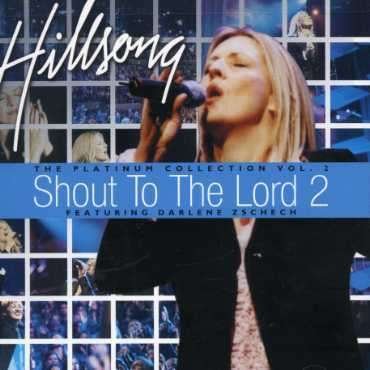 Cover for Hillsong · Vol. 2-shout to the Lord (CD) (2003)