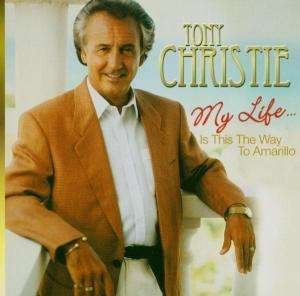 My Life..is This the Way - Tony Christie - Musik - WHITE - 0828767159720 - 5. september 2005