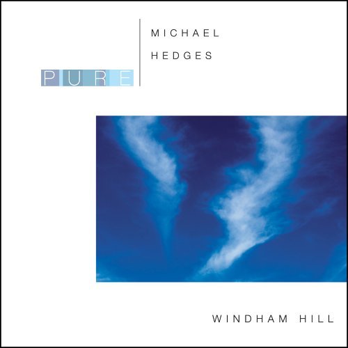 Cover for Michael Hedges · Pure Michael Hedges (CD) [Bonus Tracks edition] (2006)
