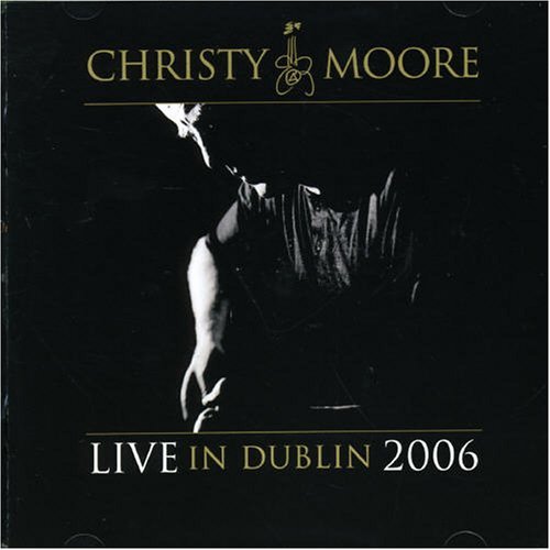 Cover for Christy Moore · Live from Dublin 2006 (CD) (2006)