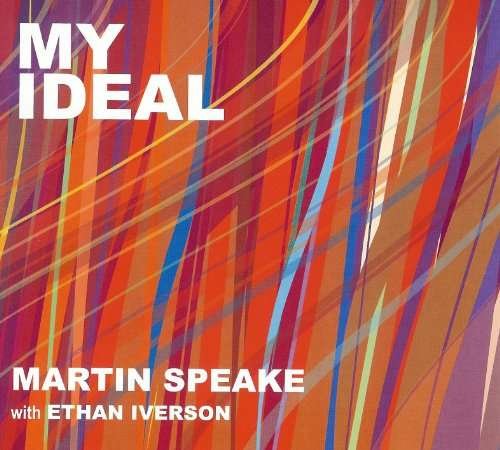 My Ideal - Martin Speake - Musikk - Basho Records - 0832929000720 - 5. oktober 2010