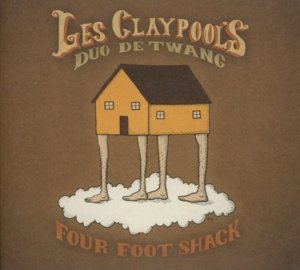 Cover for Les Claypool's Duo De Twang · Four Foot Shack (CD) (2014)