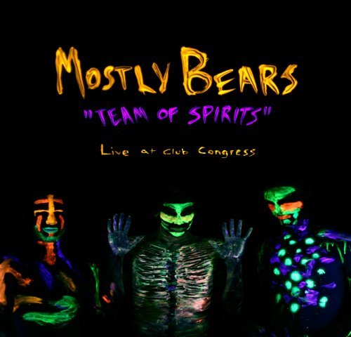 Cover for Mostly Bears · Team of Spirits: Live at Club 28 (CD) (2009)