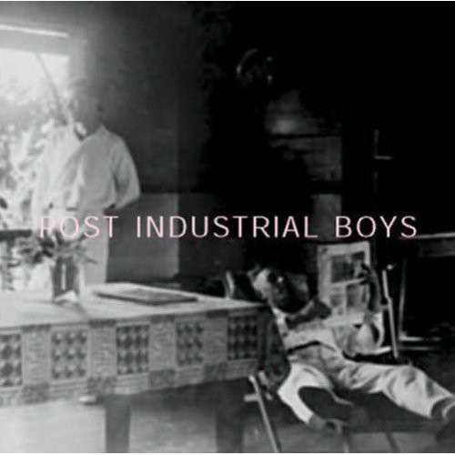 Cover for Post Industrial Boys (CD) (2004)