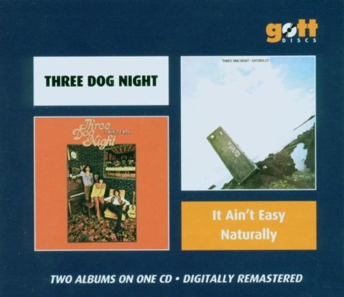 Cover for Three Dog Night · It Ain'T Easy / Naturally (CD) (2007)