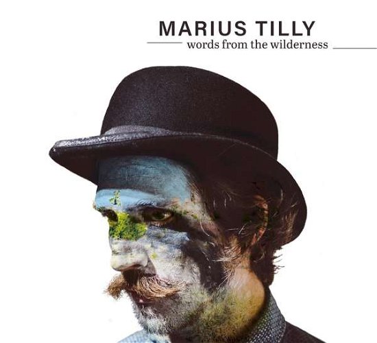 Words From The Wilderness - Marius Tilly - Muziek - MIG MUSIC - 0885513201720 - 26 januari 2018