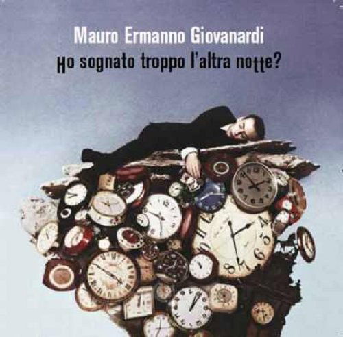 Ho Sognato Troppo.. - Mauro Ermanno Giovanardi - Music - SONY MUSIC - 0886977183720 - February 16, 2011