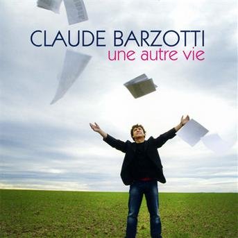 Cover for Claude Barzotti · Une Autre Vie (CD) (2012)