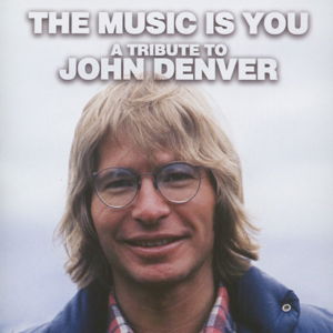 John Denver · Music Is You (CD) [Tribute edition] (2013)