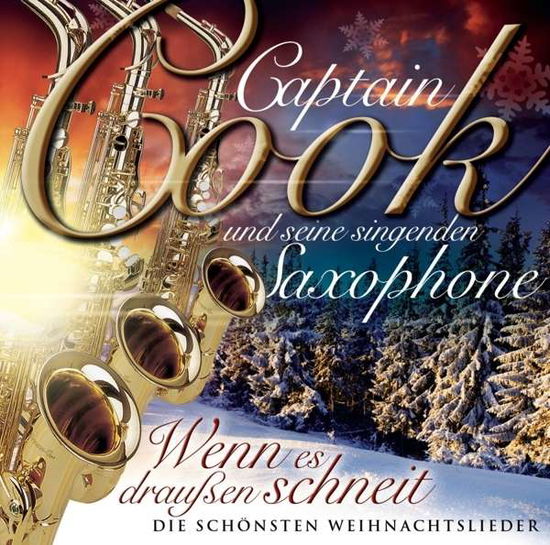 Wenn Es Draussen Schneit (Die Schönsten Weihnachts - Captain Cook Und Seine Singenden Saxophone - Muziek - SONY - 0888430738720 - 25 september 2015